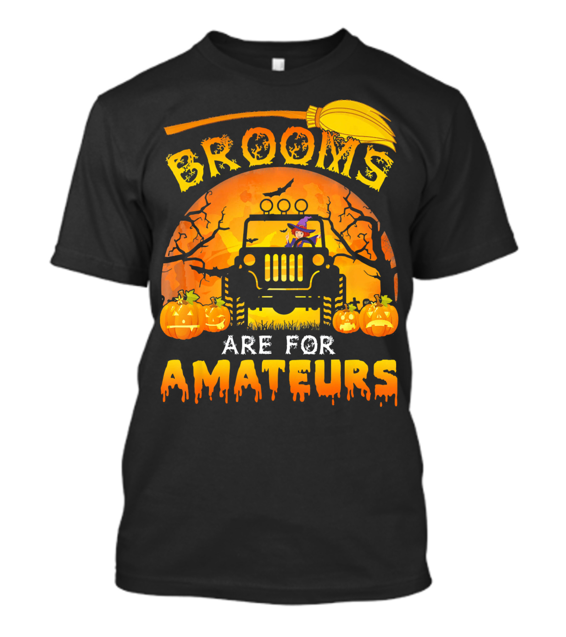 Halloween Brooms Are For Amateurs Jeep Witch Pumpkins Full Moon T-Shirt