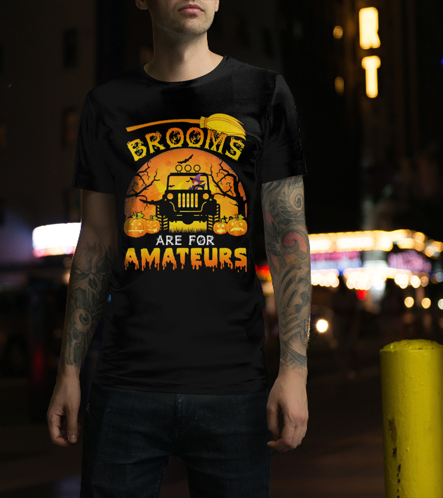Halloween Brooms Are For Amateurs Jeep Witch Pumpkins Full Moon T-Shirt