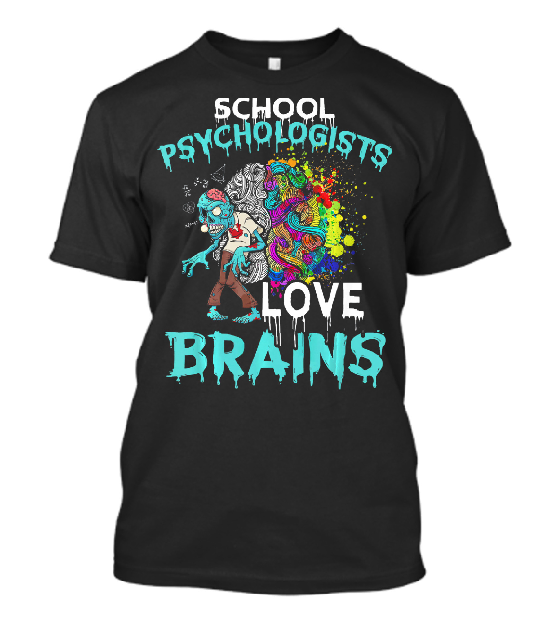 School Psychologists Love Brains Zombie Psychedelic Colors T-Shirt