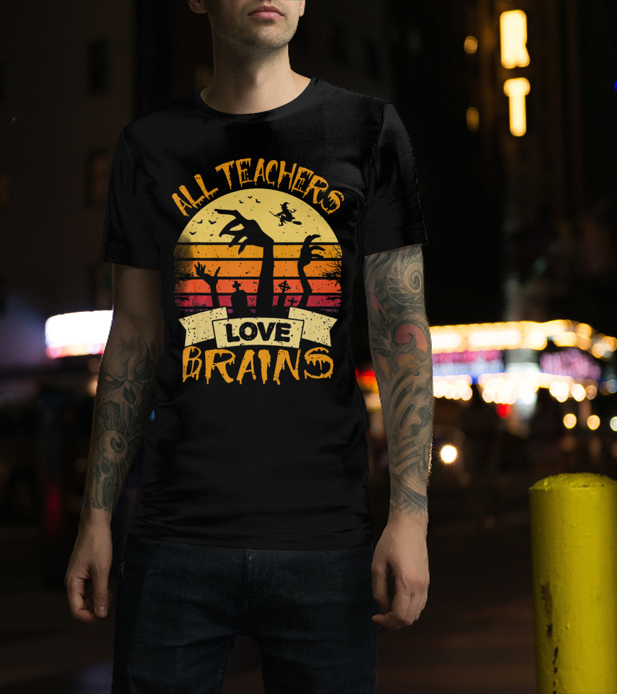 All Teachers Love Brains Zombie Halloween Sunset T-Shirt