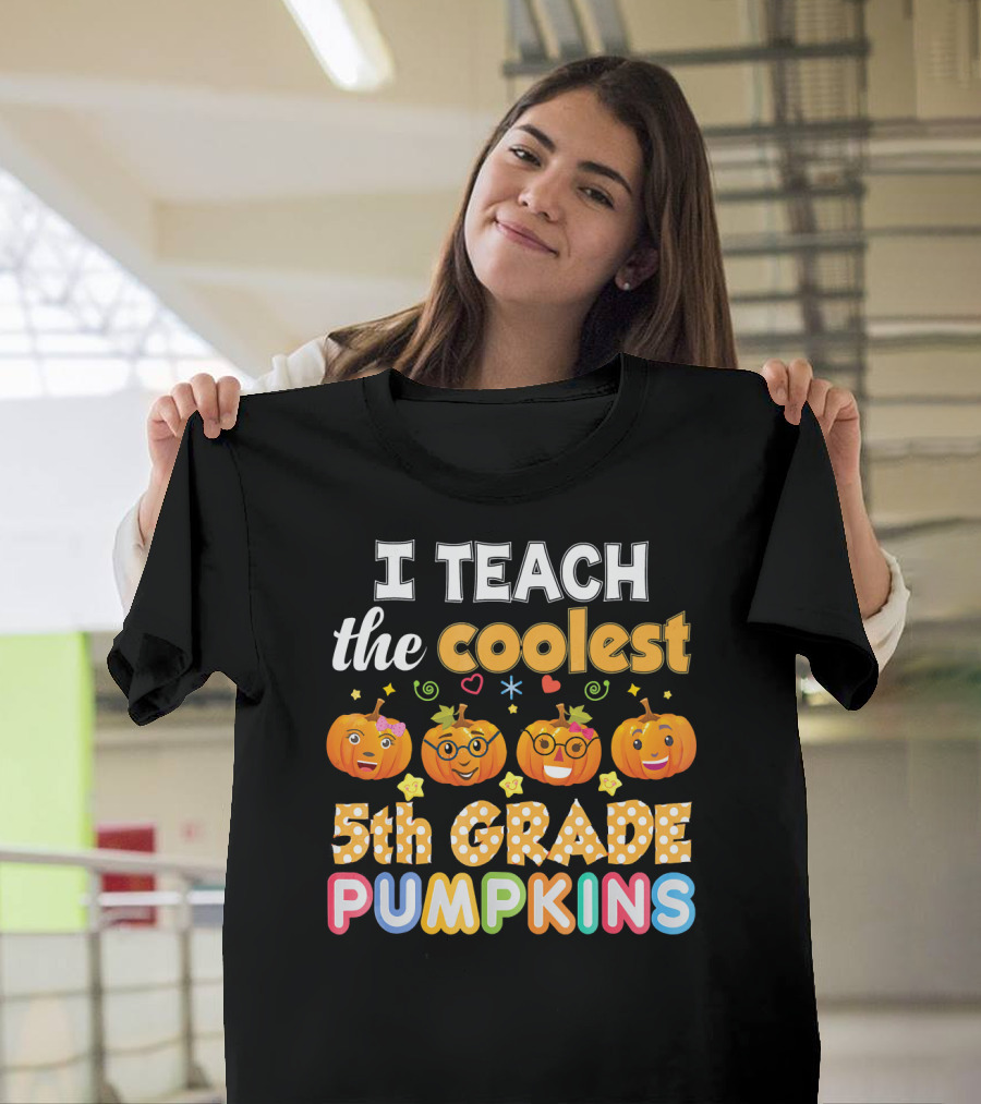 I Teach The Coolest 5th Grade Pumpkins T-Shirt