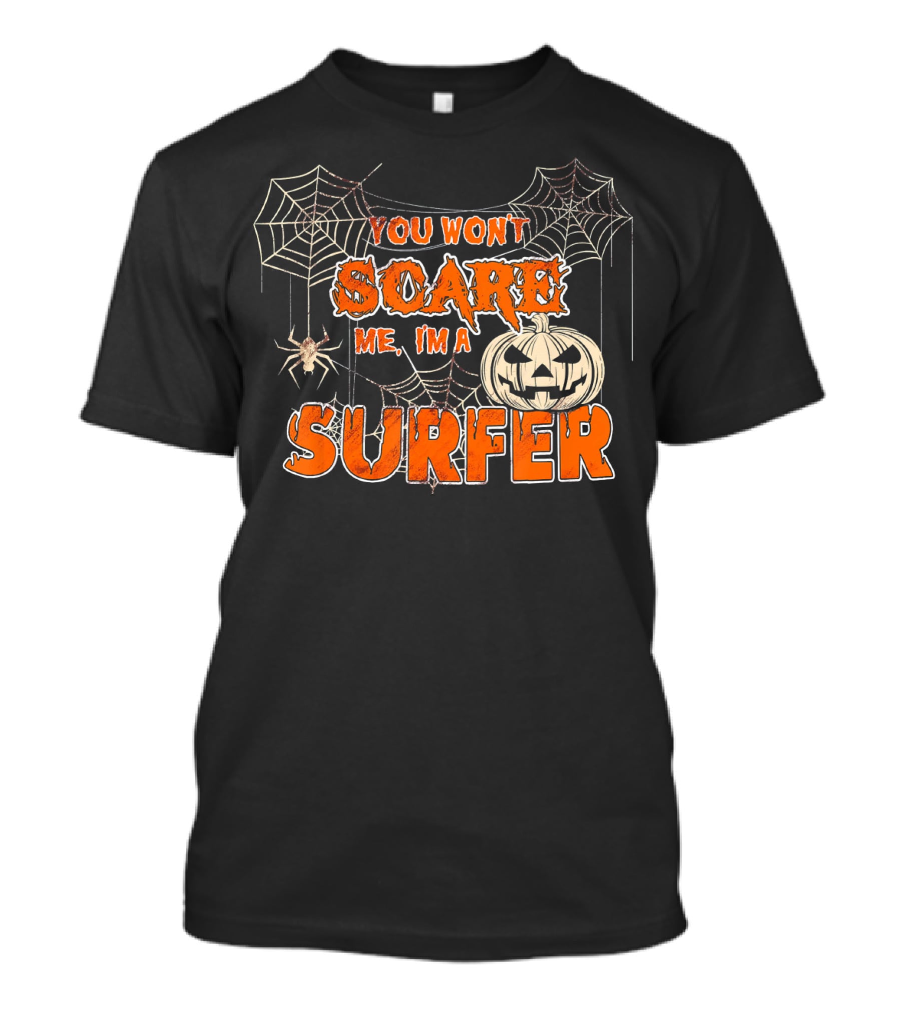 You Wont Scare Me Im A Surfer Halloween Pumpkin Spider Webs T-Shirt
