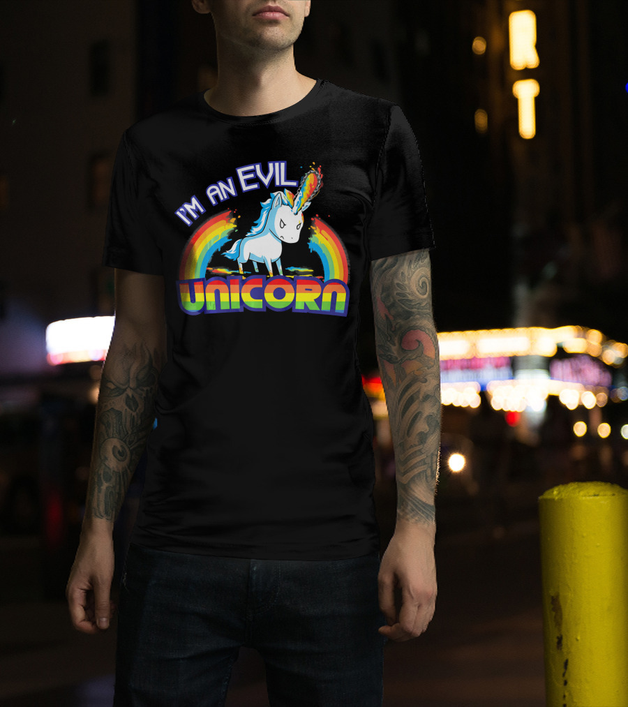 I'm An Evil Unicorn With Rainbow Horn And Fiery Mane T-Shirt