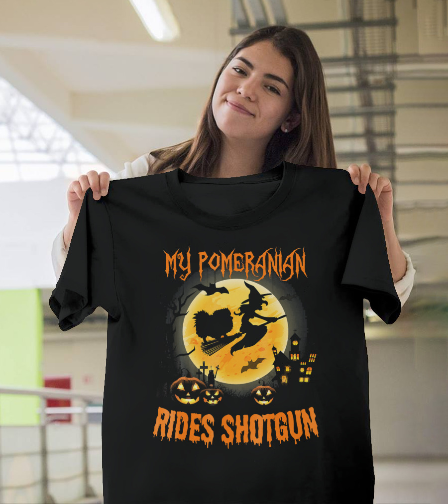 MY POMERANIAN RIDES SHOTGUN Halloween Witch Moon Pumpkins T-Shirt