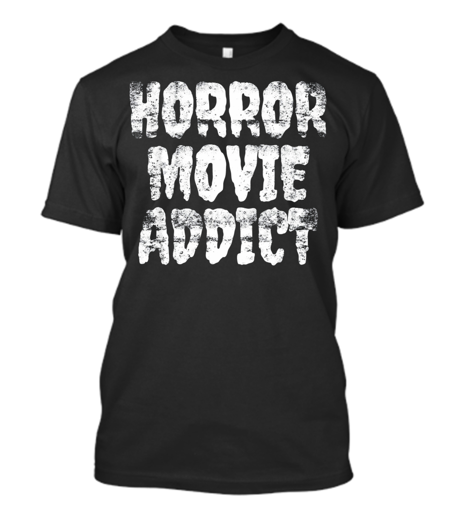 Horror Movie Addict Horror Fan T-Shirt