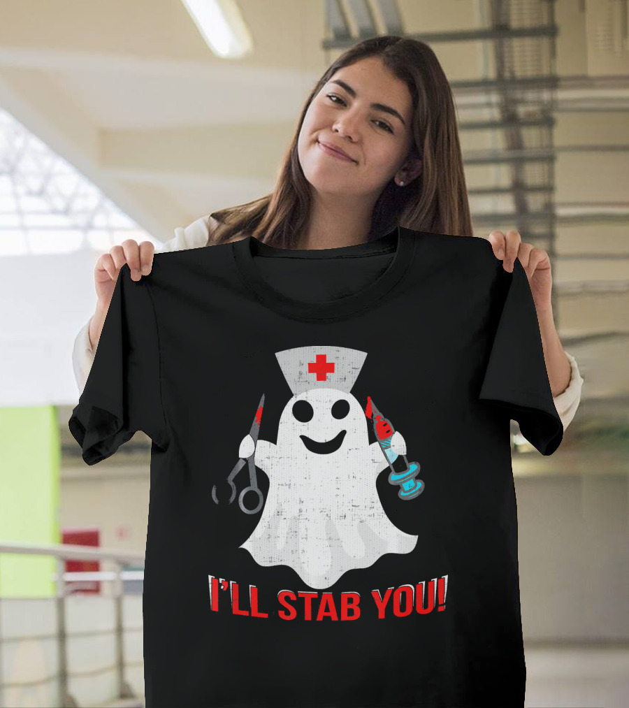 Funny Ghost Nurse I'll Stab You Halloween Humor T-Shirt