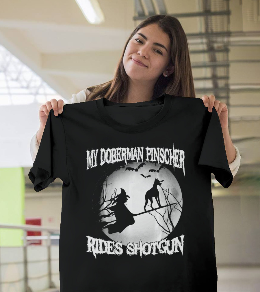My Doberman Pinscher Rides Shotgun Witch Halloween Moon T-Shirt