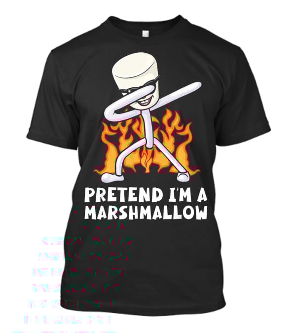 Pretend I'm A Marshmallow Funny Dab With Flames T-Shirt