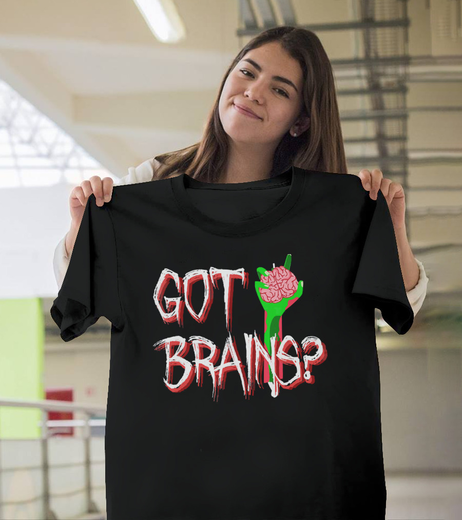 Got Brains? Zombie Hand With Brain T-Shirt
