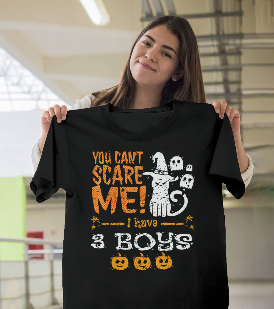 You Cant Scare Me I Have 3 Boys Witch Hat Ghosts Pumpkins T-Shirt