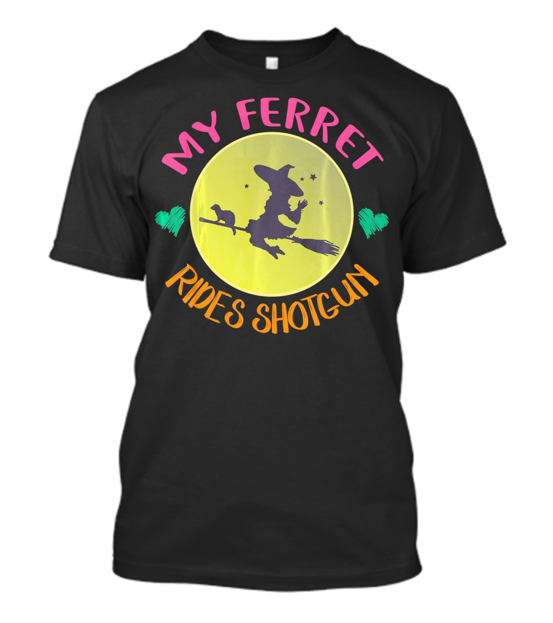 My Ferret Rides Shotgun Witch Broomstick Moon Hearts Stars T-Shirt