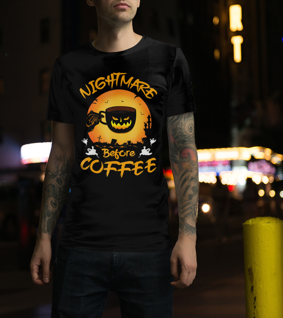 Nightmare Before Coffee Halloween Mug And Ghosts Spooky T-Shirt