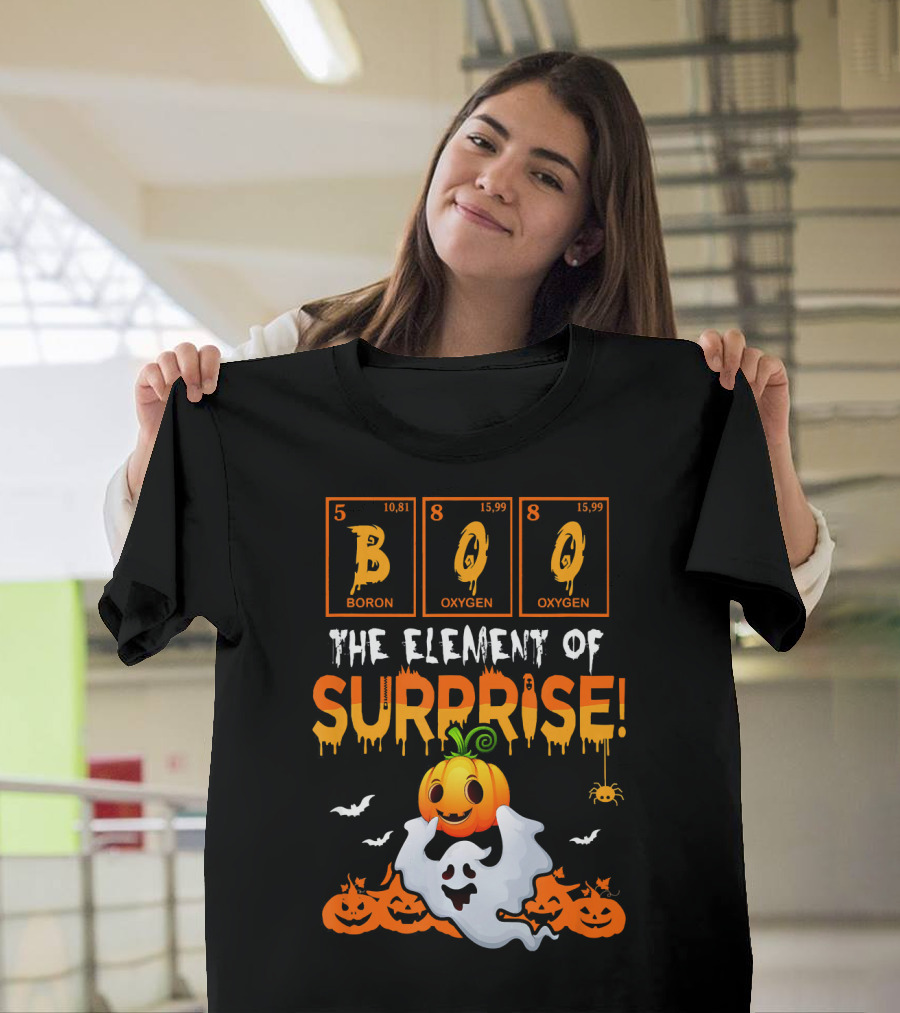 Boo Boron Oxygen The Element Of Surprise Ghost Pumpkins Bats Spider T-Shirt