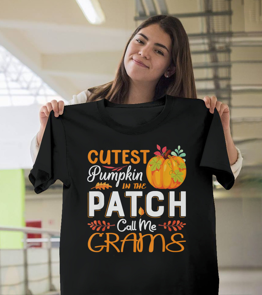 Cutest Pumpkin In The Patch Call Me Grams T-Shirt
