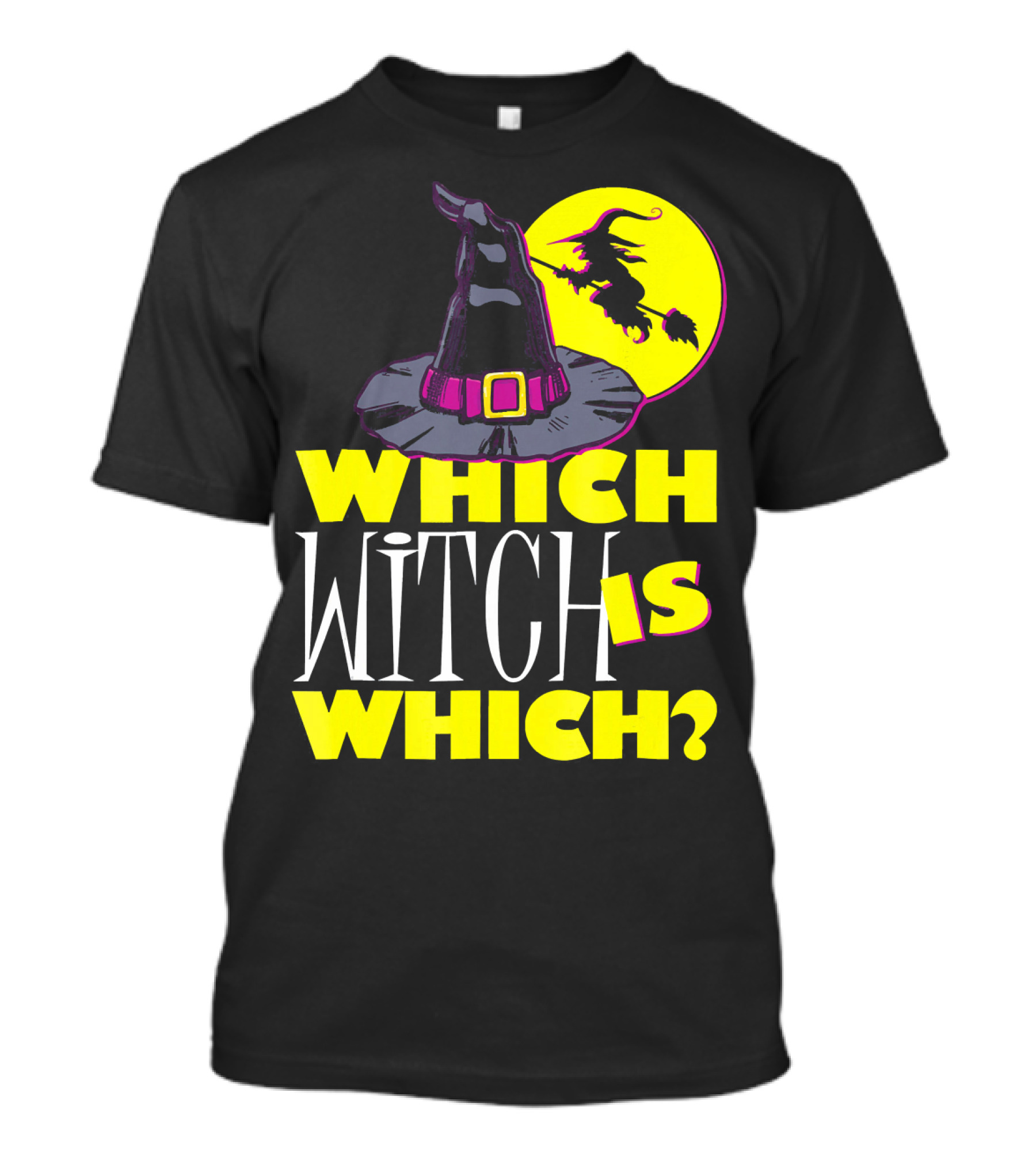 Which Witch Is Which Halloween Funny Witch Hat And Flying Witch T-Shirt