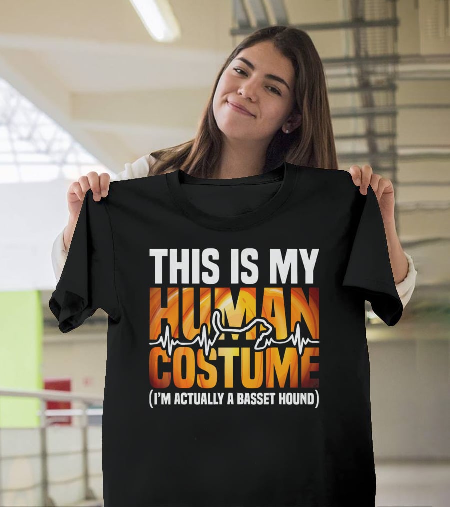 This Is My Human Costume I'm Actually A Basset Hound T-Shirt