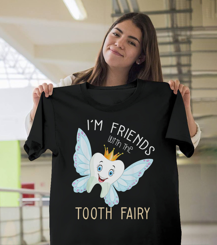 I'm Friends with the Tooth Fairy Halloween Costume T-Shirt