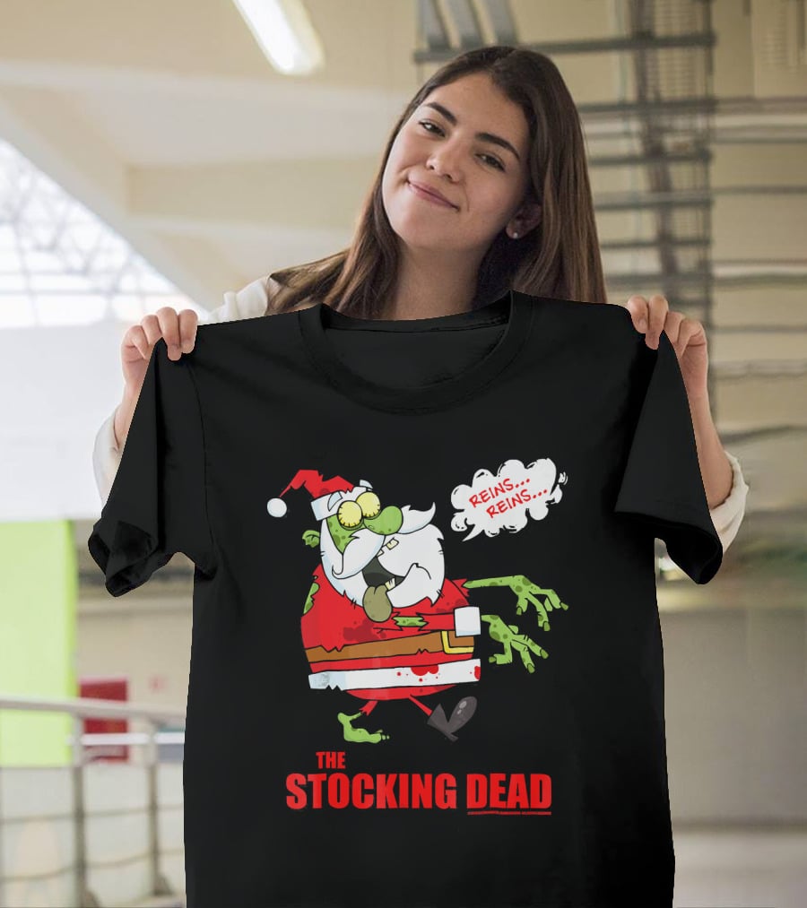 Reins Reins The Stocking Dead Funny Zombie Santa T-Shirt