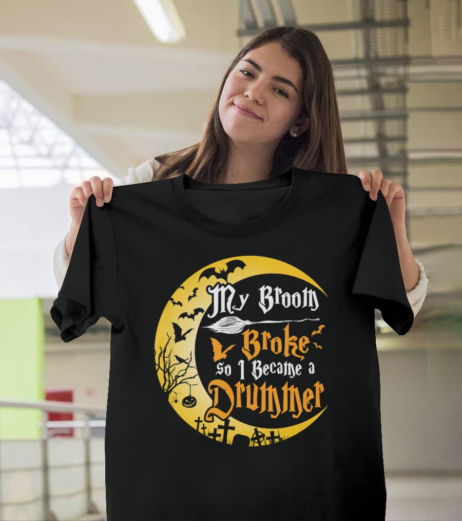Halloween Moon My Broom Broke So I Became A Drummer Fun T-Shirt