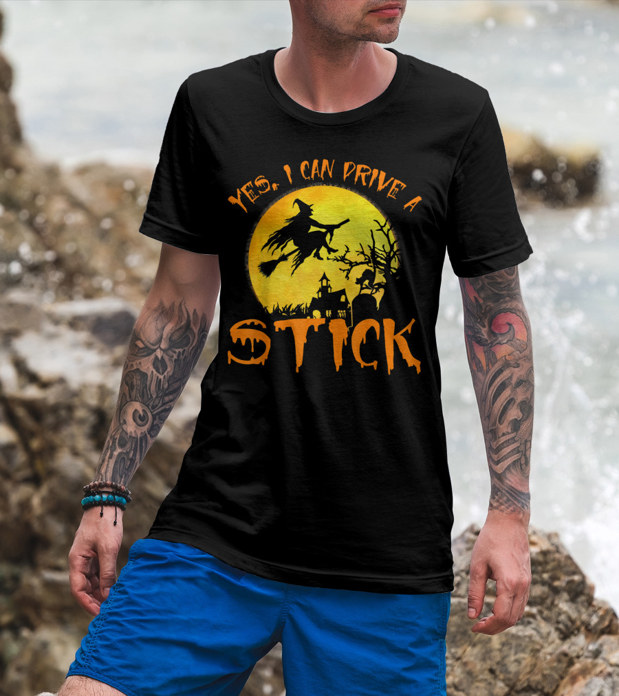 Yes I Can Drive A Stick Witch Flying On Broomstick With Full Moon And Haunted House T-Shirt