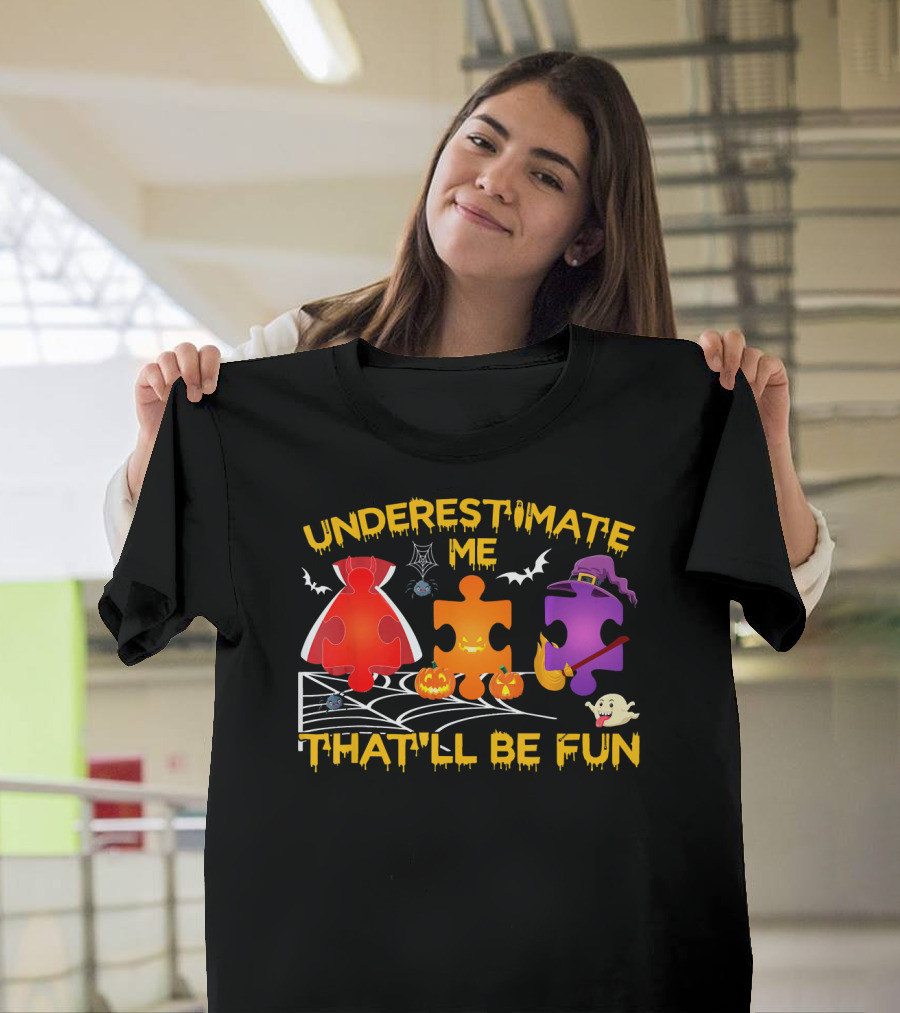 Underestimate Me Thatll Be Fun Autism Halloween Puzzle Pieces Bats Spider Ghost T-Shirt