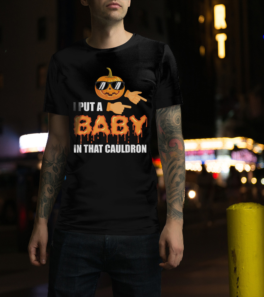 Mens Halloween Pregnancy Dad I Put A Baby In That Cauldron T-Shirt