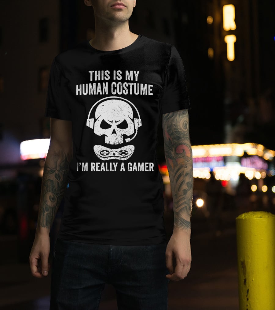 This Is My Human Costume I'm Really A Gamer Halloween Gamer Video Games T-Shirt