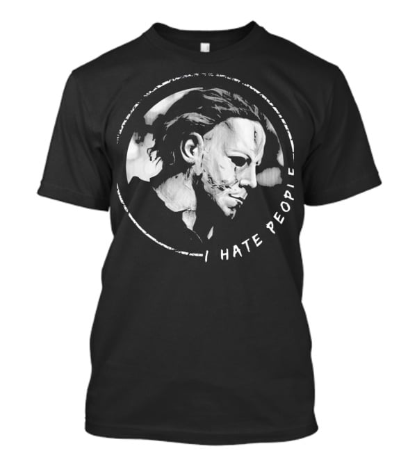 I Hate People Myers Horror Mask T-Shirt