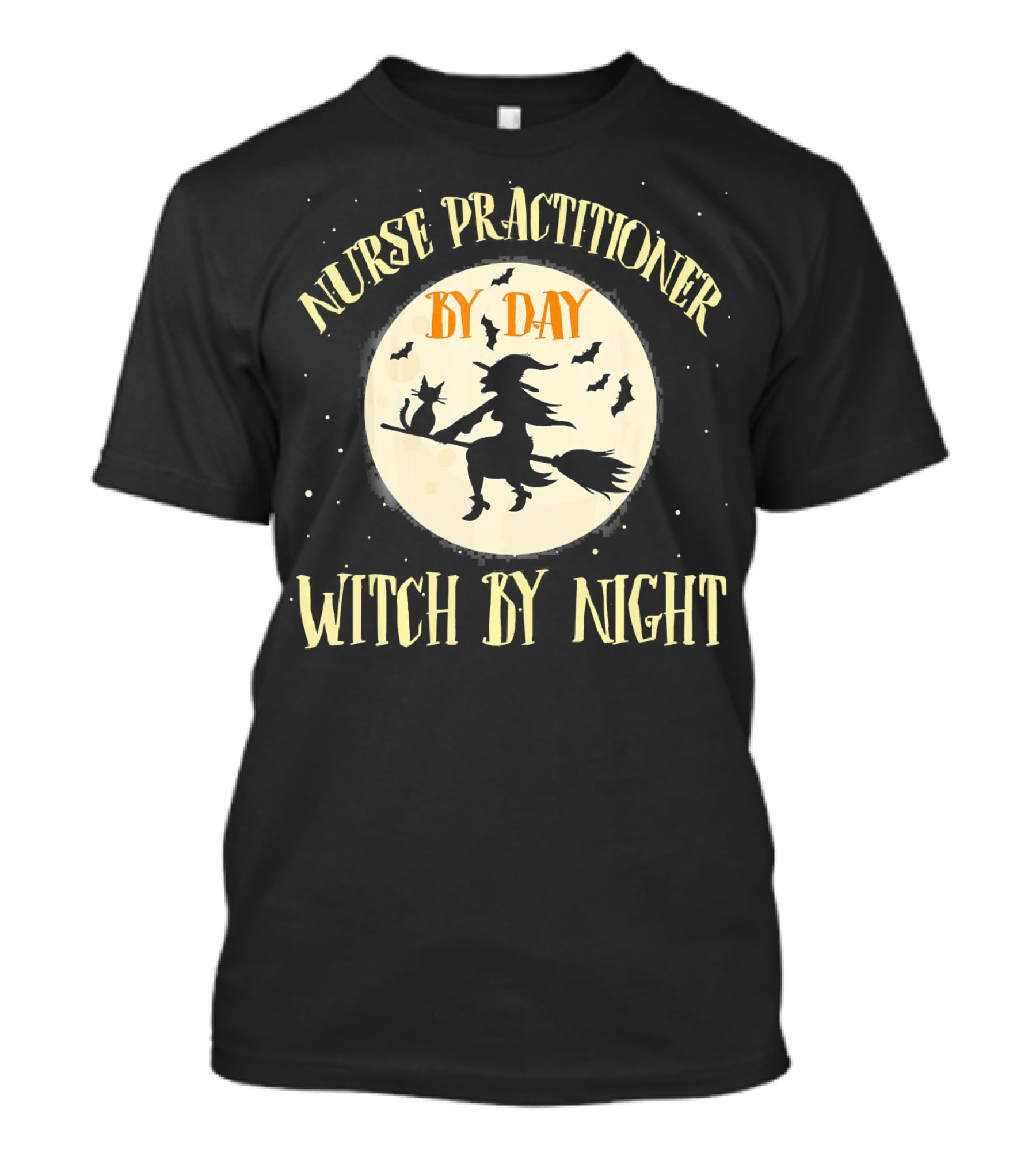 Nurse Practitioner By Day Witch By Night Flying Witch Silhouette Moon Bats T-Shirt