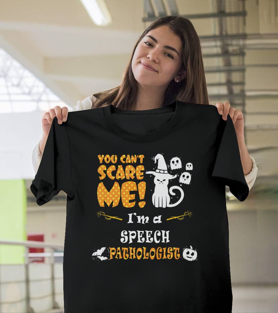 You Can't Scare Me I'm A Speech Pathologist Halloween Cat Ghosts T-Shirt