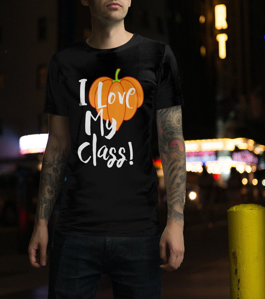 I Love My Class Pumpkin Fall Halloween T-Shirt