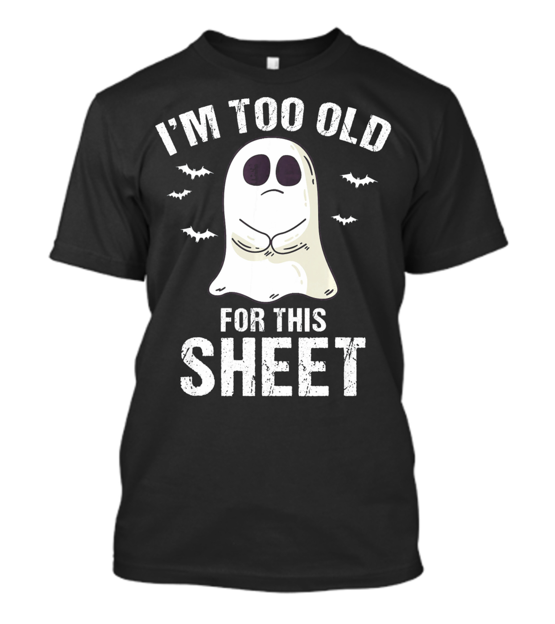 I'm Too Old For This Sheet Ghost Halloween Pun With Bat Icons T-Shirt