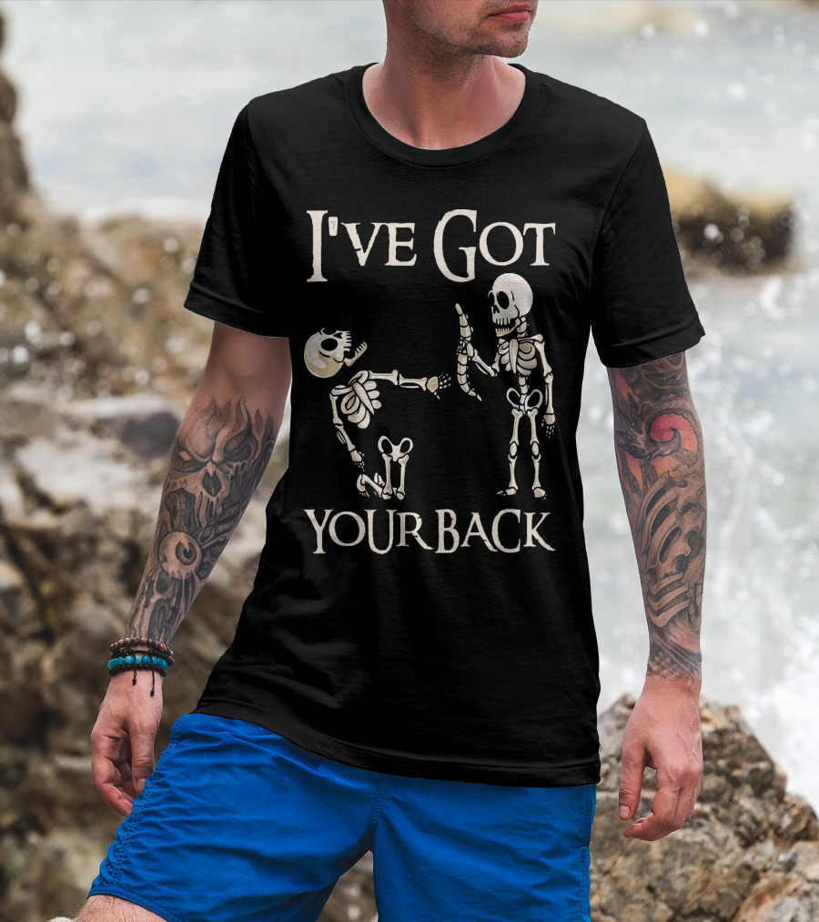 I've Got Your Back Skeleton And Skull T-Shirt