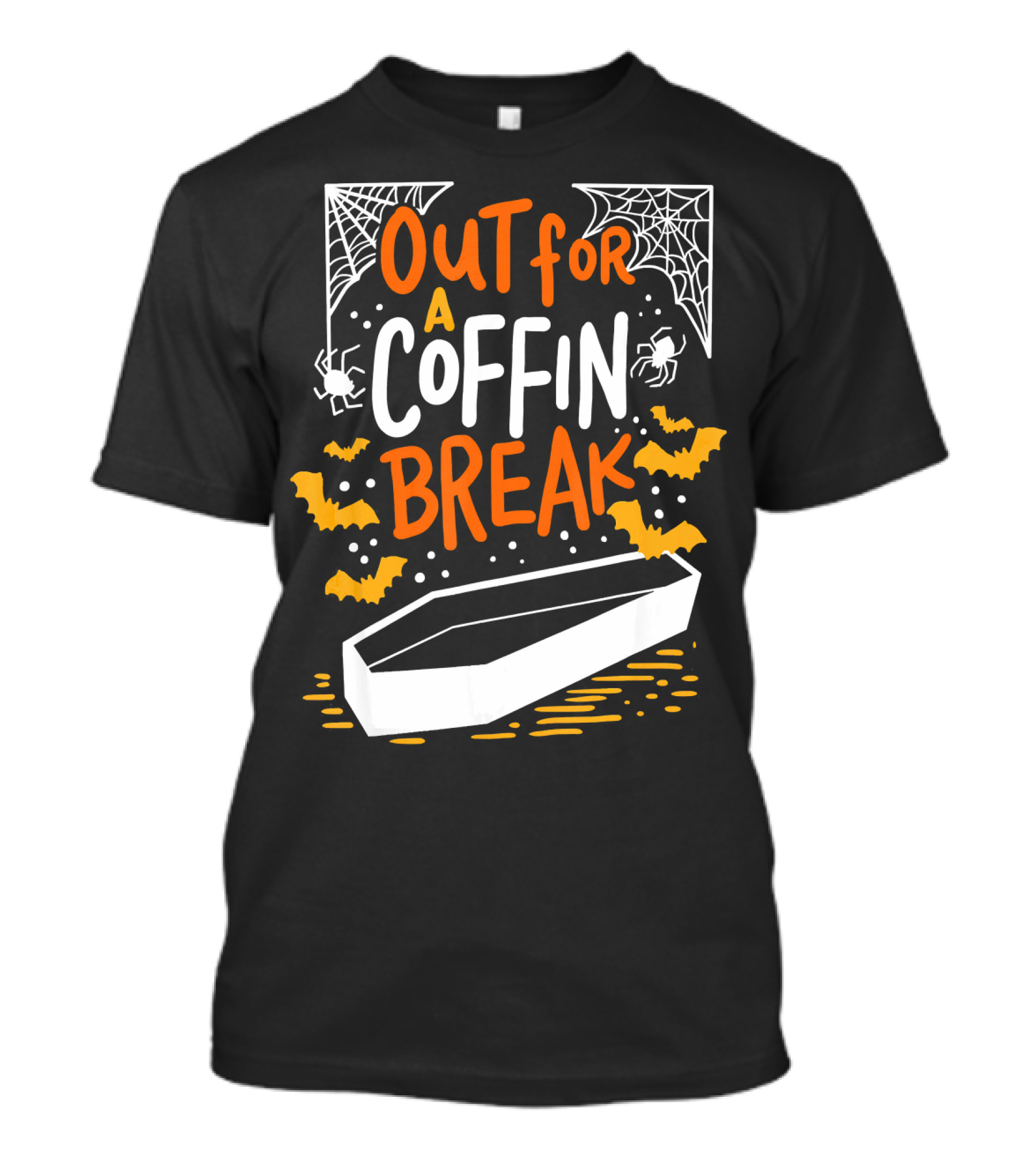 Out For A Coffin Break With Webs Spiders And Bats T-Shirt
