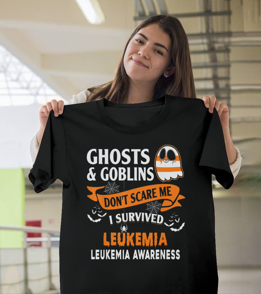 Ghosts And Goblins Don't Scare Me I Survived Leukemia Leukemia Awareness T-Shirt