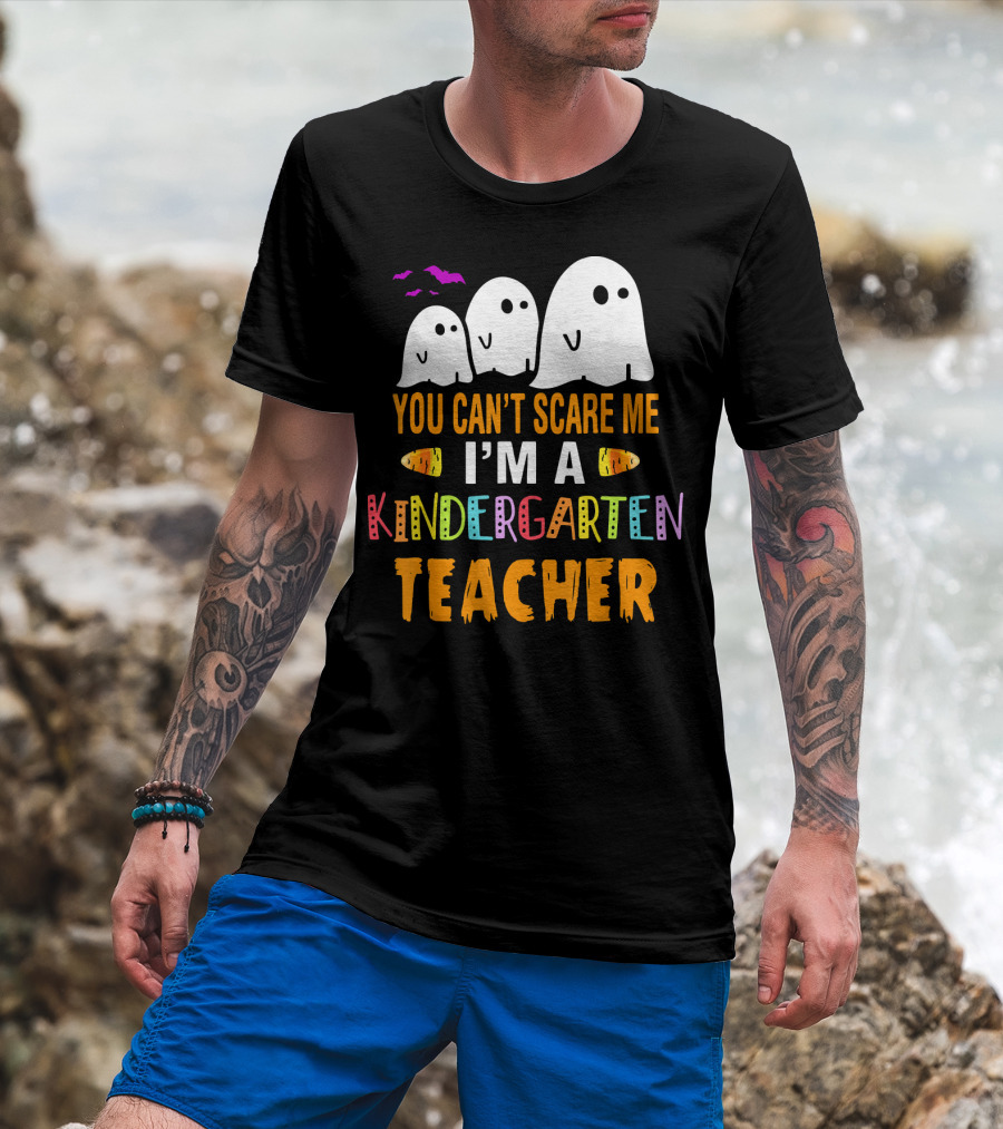 You Can't Scare Me I'm A Kindergarten Teacher Ghosts Halloween Bats T-Shirt