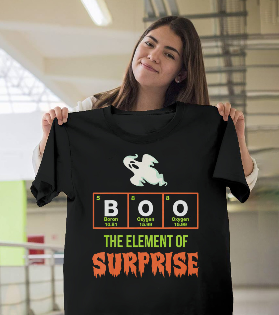 Boron Oxygen Oxygen Ghost The Element Of Surprise Halloween Chemistry Joke T-Shirt