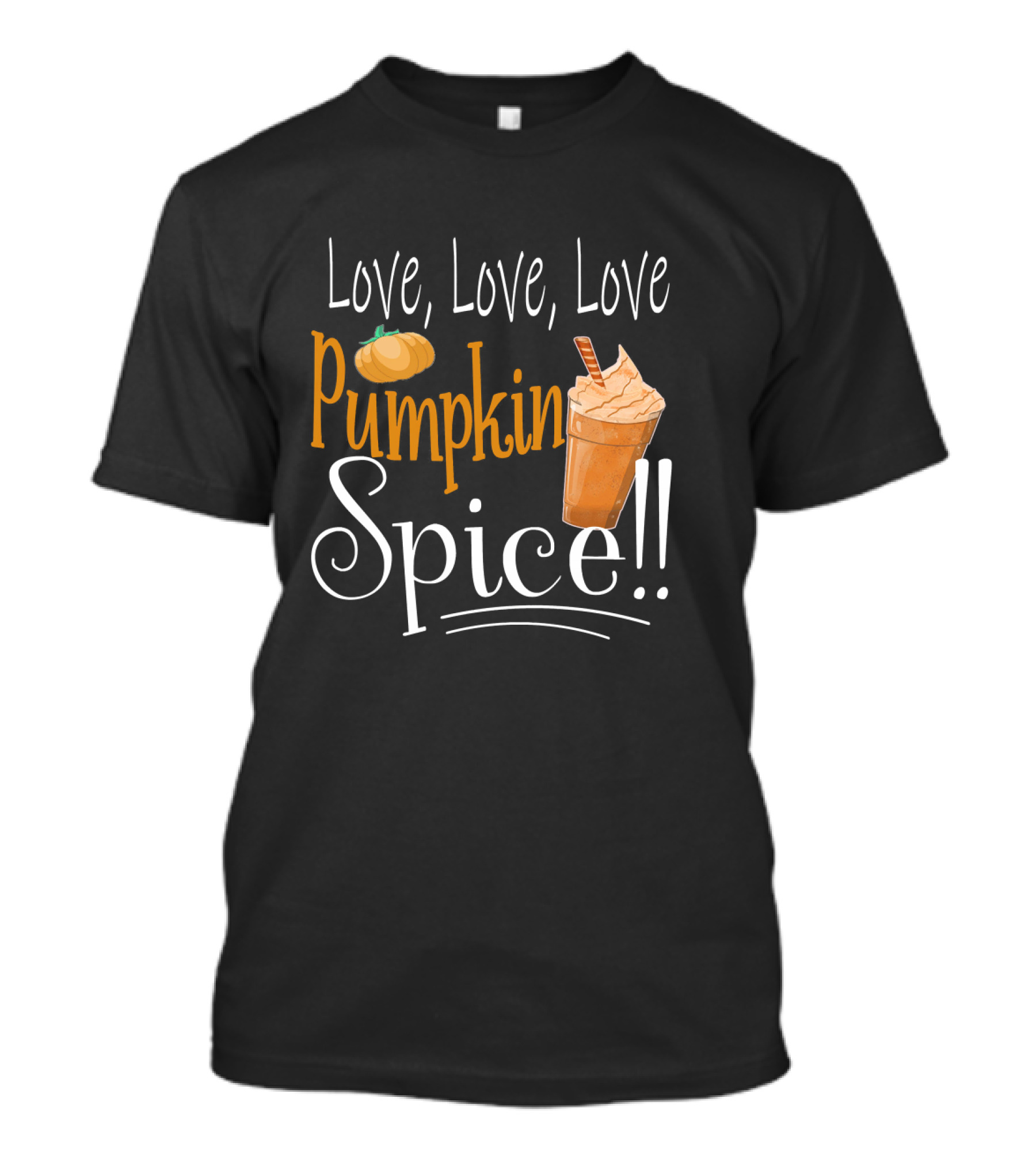 Love Love Love Pumpkin Spice Frappe Coffee T-Shirt