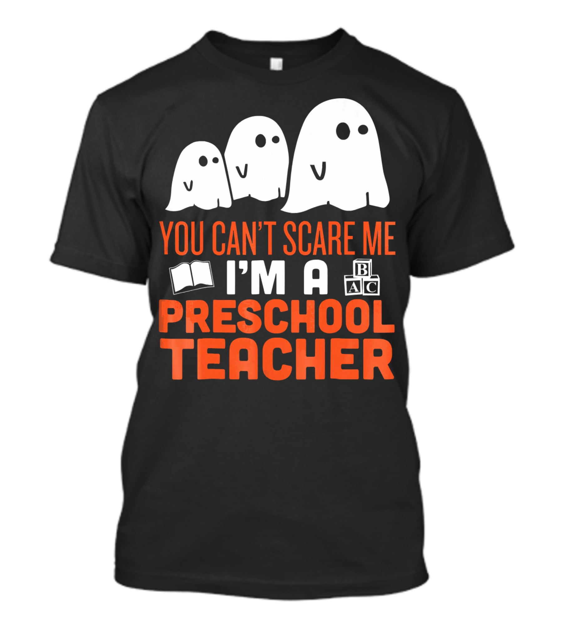 You Can't Scare Me I'm A Preschool Teacher Ghosts Book Blocks T-Shirt