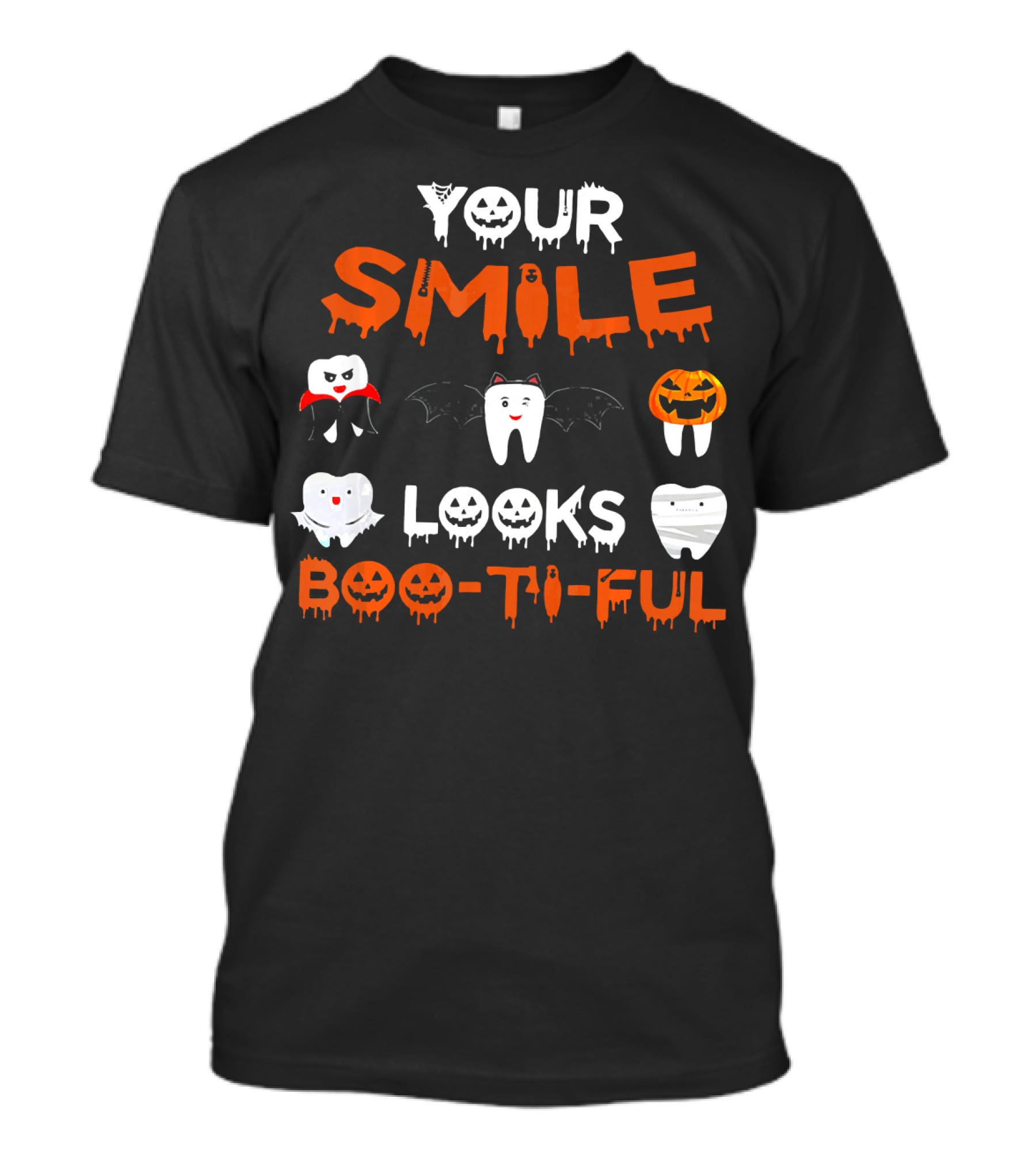 Your Smile Looks Boo-Ti-Ful Halloween Dental Teeth T-Shirt
