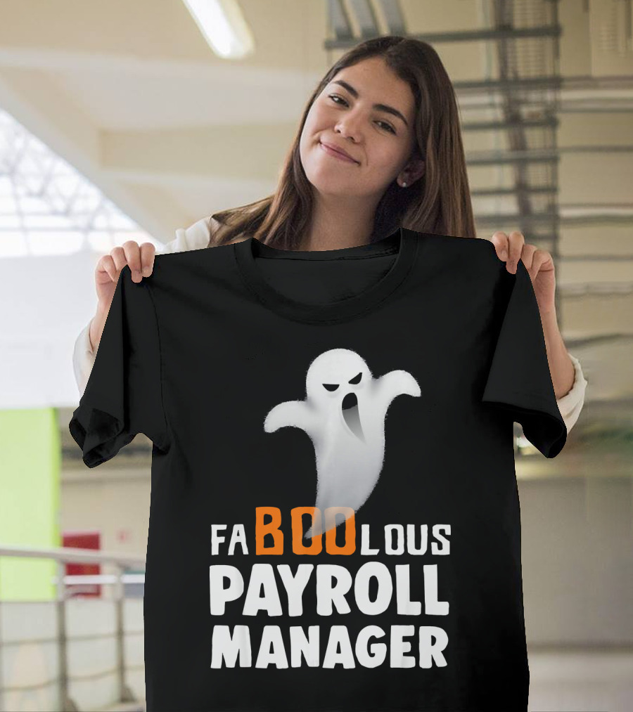 Halloween Faboolous Payroll Manager Ghost T-Shirt