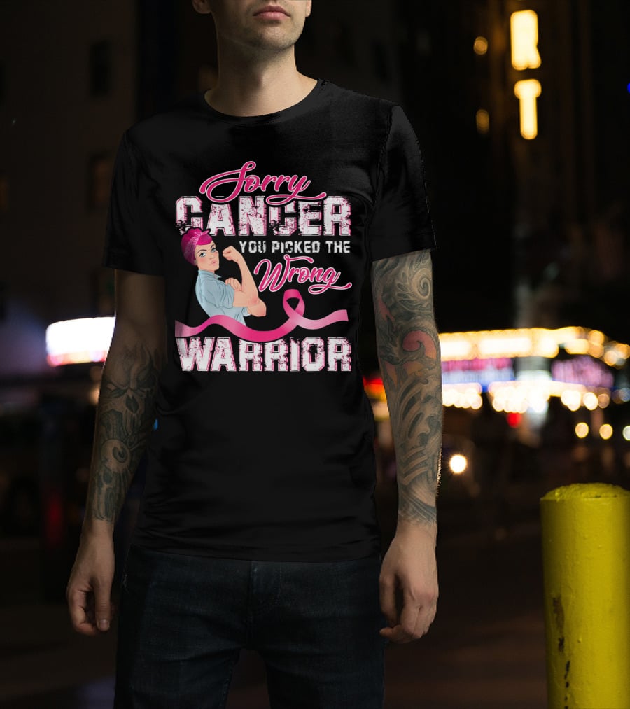 Sorry Cancer You Picked The Wrong Warrior Rosie The Riveter Pink Breast Cancer T-Shirt