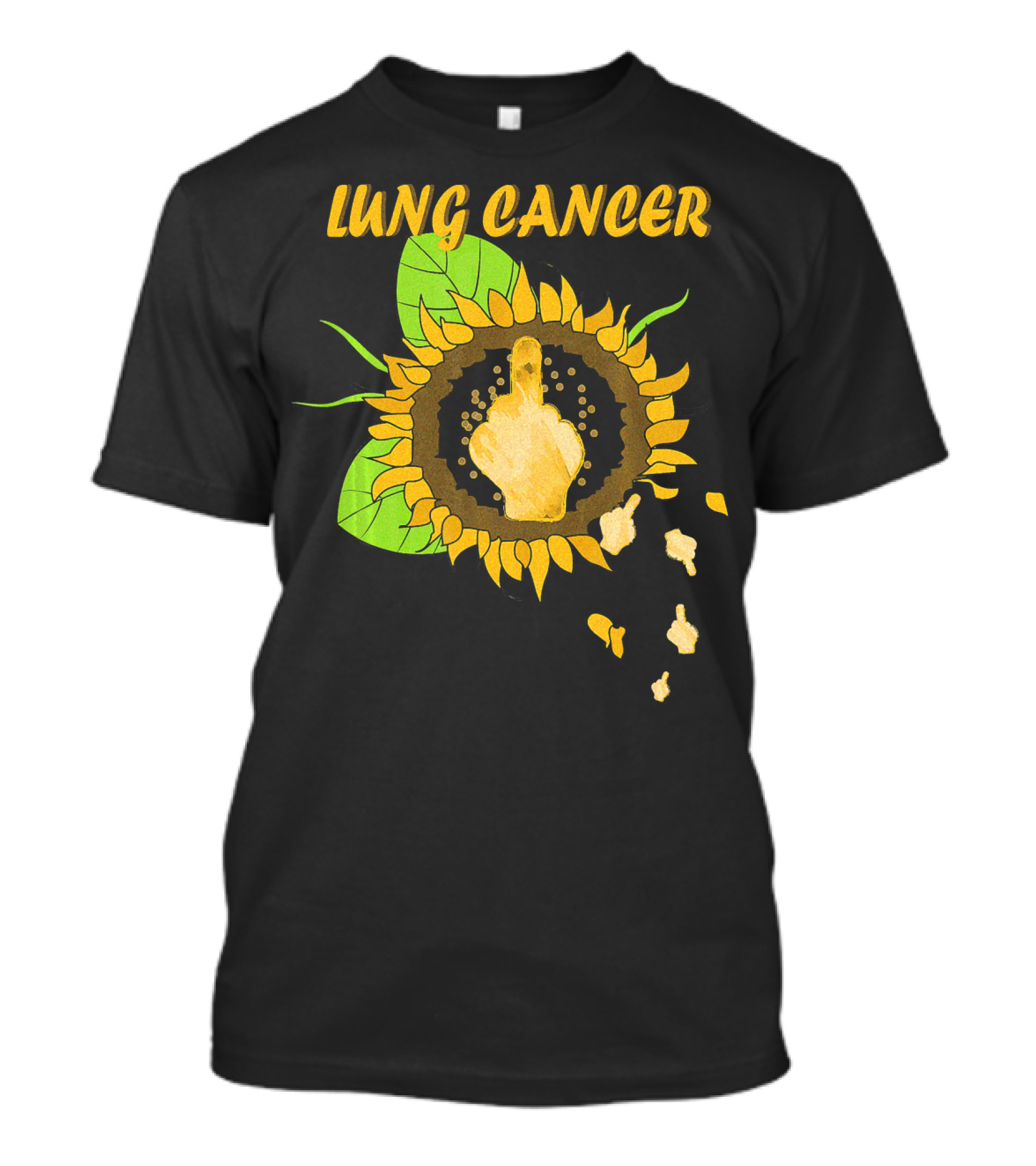 Lung Cancer Middle Finger Sunflower T-Shirt
