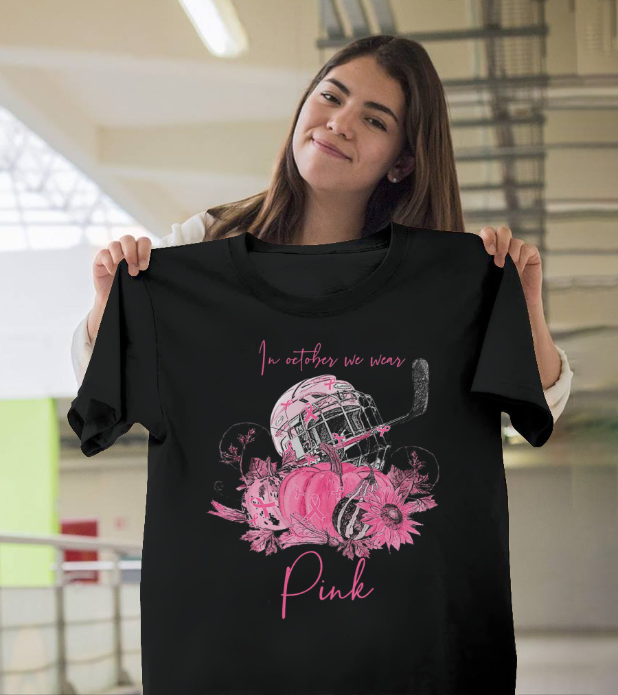 In October We Wear Pink Ribbon Hockey Breast Cancer Awareness T-Shirt