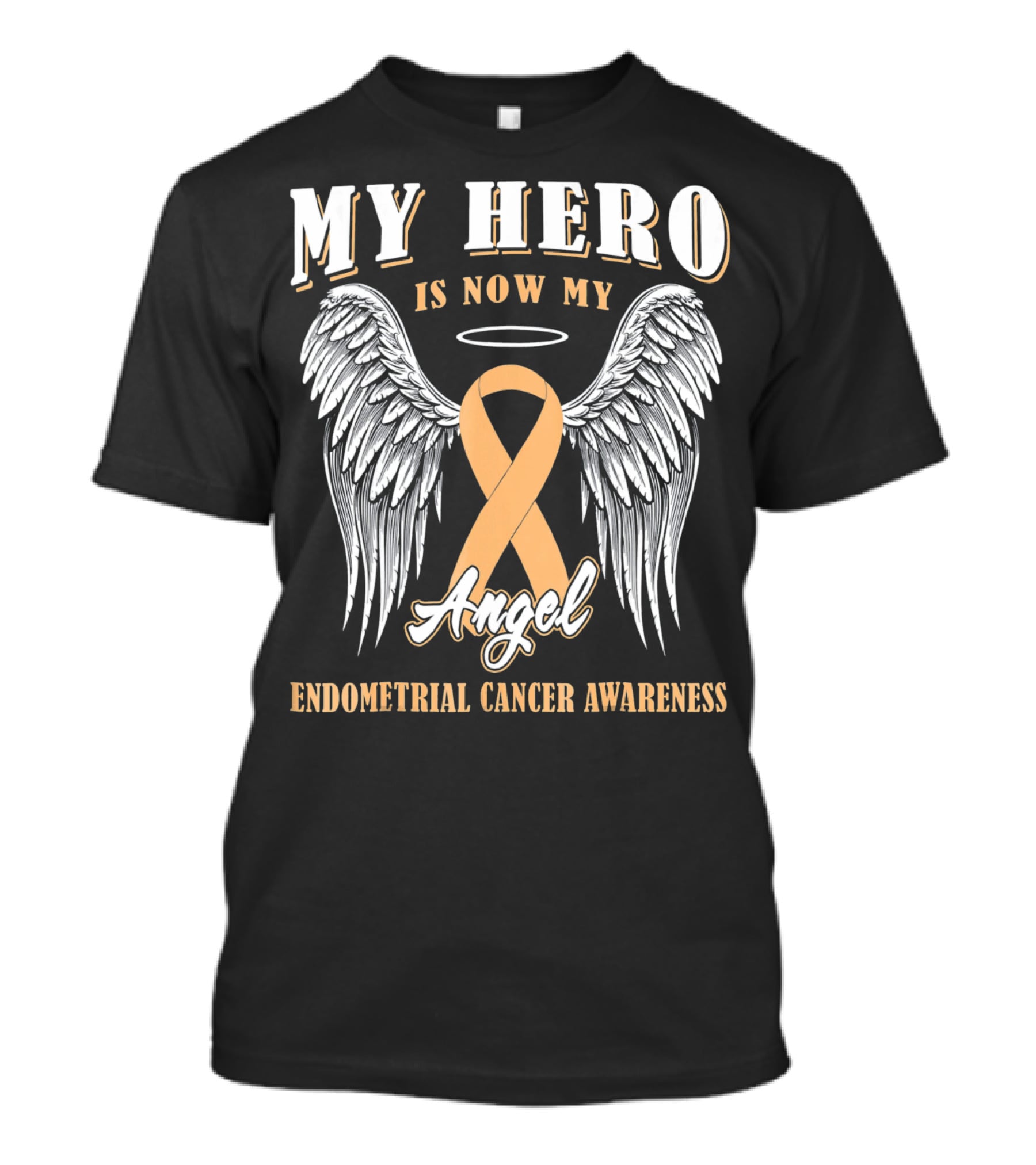My Hero Is Now My Angel Endometrial Cancer Awareness T-Shirt