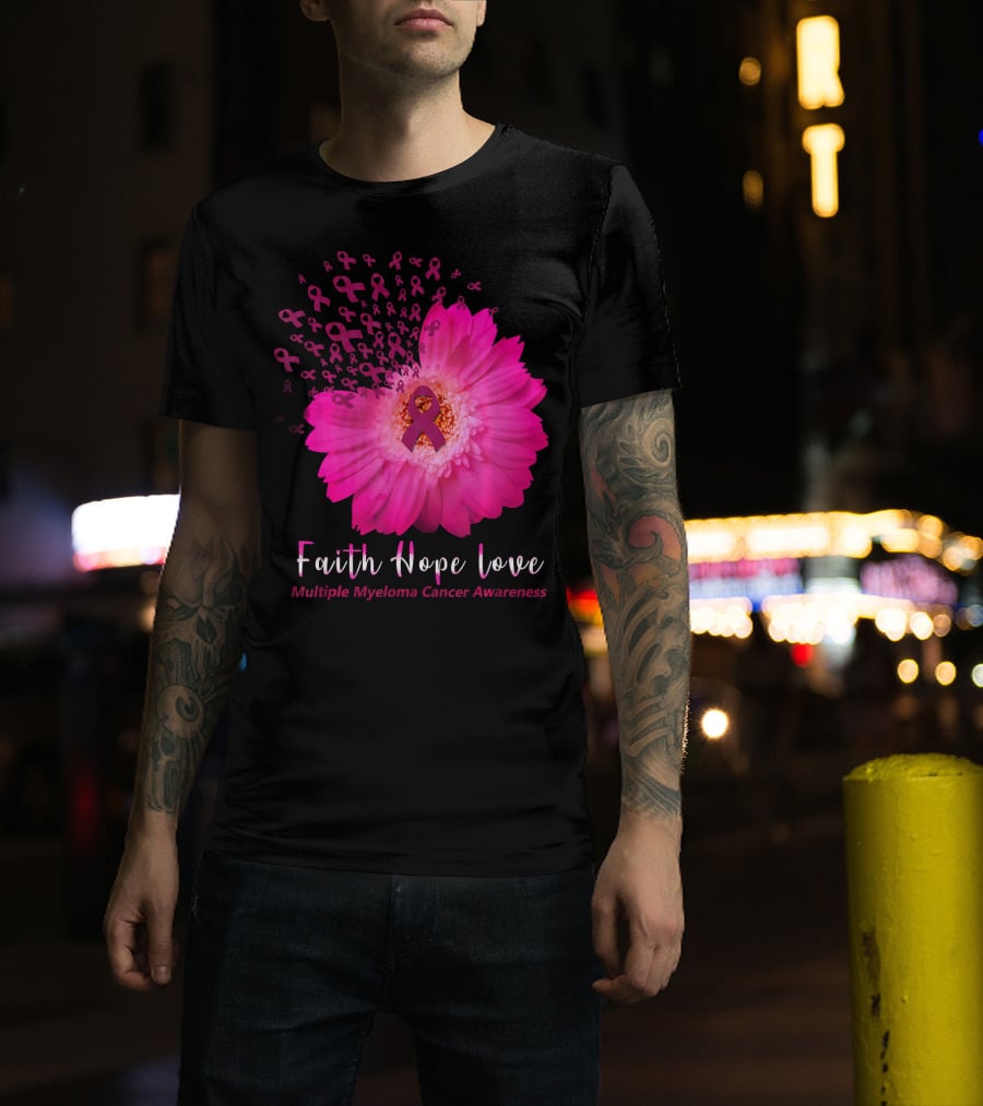 Faith Hope Love Multiple Myeloma Cancer Awareness Pink Ribbon Flower T-Shirt