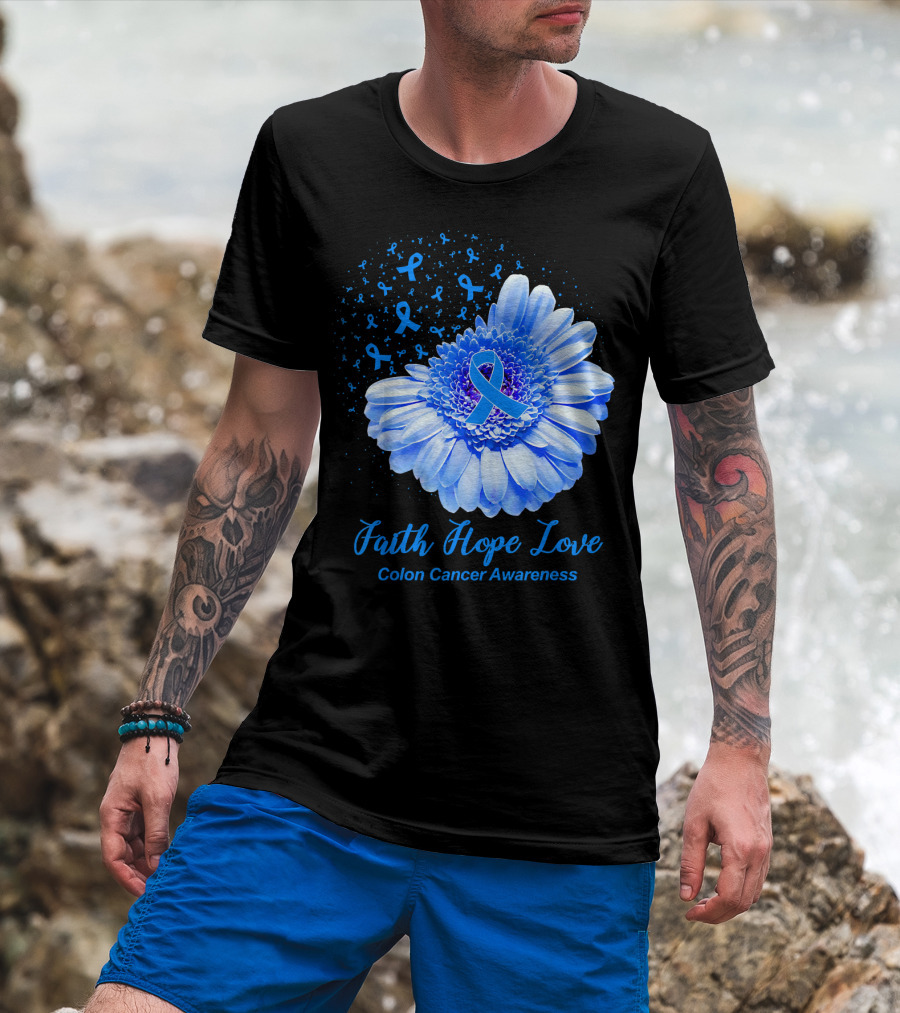 Faith Hope Love Colon Cancer Awareness Blue Ribbon Flower T-Shirt