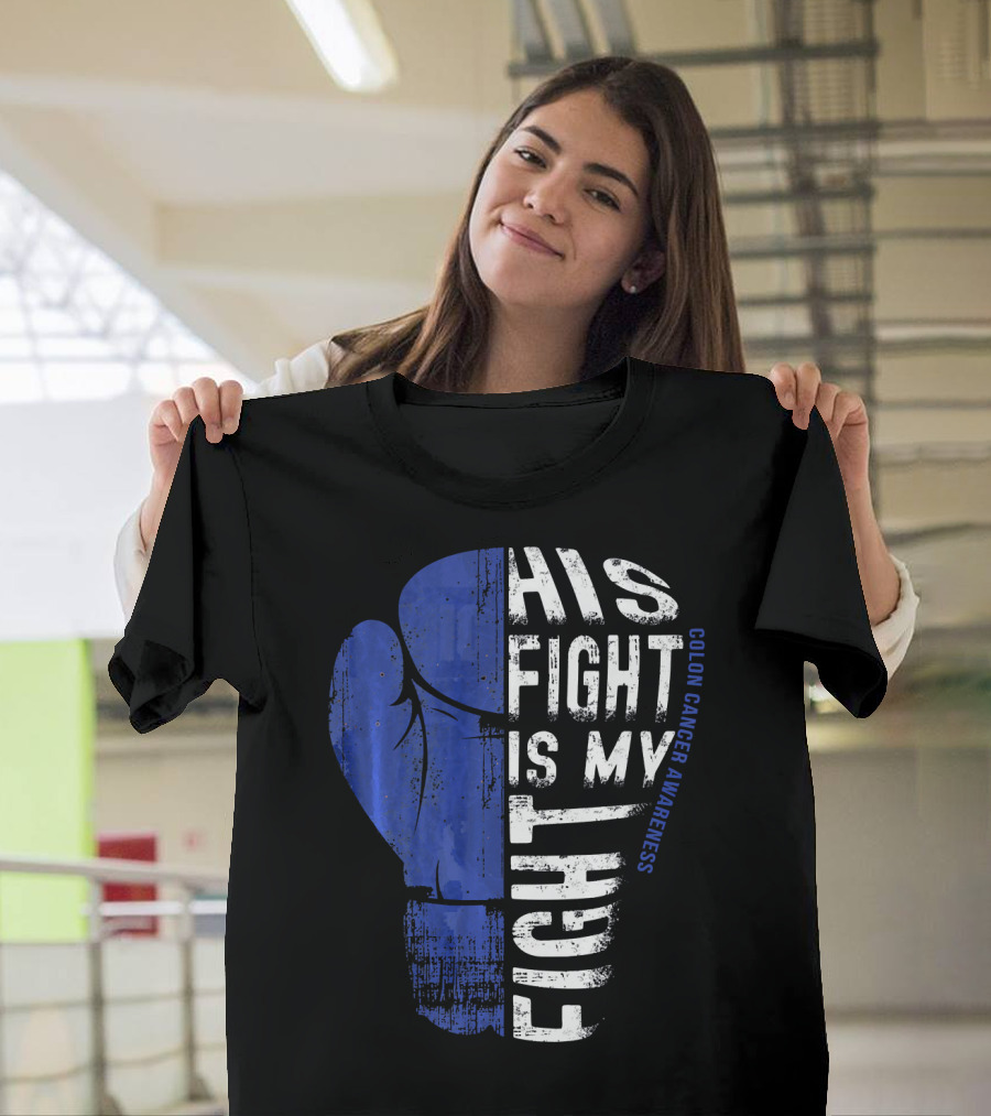 His Fight Is My Fight Colon Cancer Awareness Boxing Glove T-Shirt