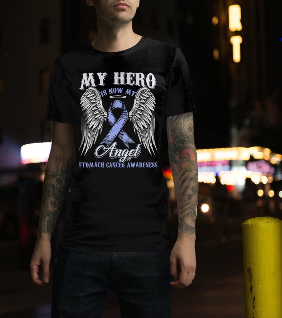 My Hero Is Now My Angel Stomach Cancer Awareness T-Shirt