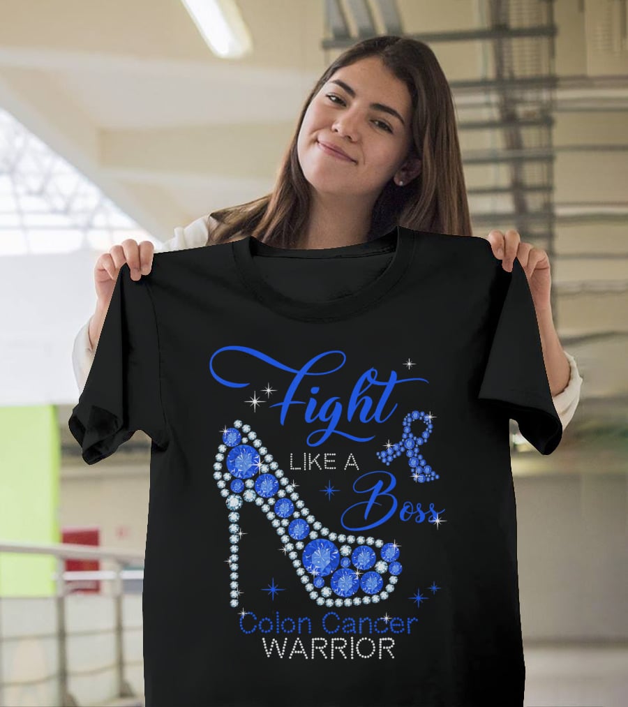 Fight Like A Boss Colon Cancer Warrior High Heels T-Shirt
